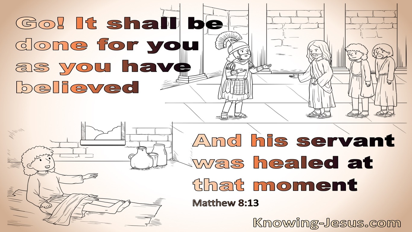 Matthew 8:13 His Servant Was Healed At That Moment (brown)